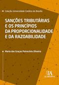 Ler Sanções Tributárias e os Princípios da Proporcionalidade e da Razoabilidade (Coleção UCB), do autor Maria das Graças Patrocínio Oliveira Ler Sanções Tributárias e os Princípios da Proporcionalidade e da Razoabilidade (Coleção UCB), do autor Maria das Graças Patrocínio Oliveira