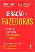 Ler Geração de Fazedoras: Atitudes que transformam você, sua carreira e seu bolso, do autor Carol Campos; Darla Sierra