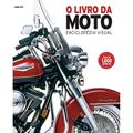 Ler O Livro da Moto. Enciclopédia Visual, do autor Vários Autores