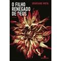 Ler O filho renegado de Deus, do autor Urariano Mota