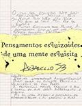 Ler Pensamentos esquizoides de uma mente esquisita, do autor Jean Bressan Albarello
