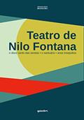 Ler Teatro de Nilo Fontana. O Doce Canto das Sereias, o Santuário, Anos Insepultos, do autor Nilo Fontana