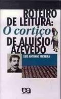 Ler Roteiro De Leitura. O Cortico De Aluisio De, do autor Luiz Antonio Ferreira Ler Roteiro De Leitura. O Cortico De Aluisio De, do autor Luiz Antonio Ferreira