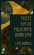 Ler Triste Fim de Policarpo Quaresma, do autor Lima Barreto Ler Triste Fim de Policarpo Quaresma, do autor Lima Barreto