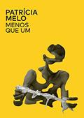 Ler Menos que um, do autor Patrícia Melo