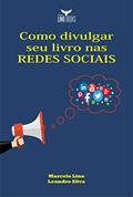 Ler Como Divulgar seu Livro nas Redes Sociais, do autor Marcelo Lino; Leandro Silva Ler Como Divulgar seu Livro nas Redes Sociais, do autor Marcelo Lino; Leandro Silva