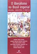 Liberalismo no Brasil Imperial, o - Origens, Conceitos e Pratica - 2, do autor Peixoto/rodrigues/ne