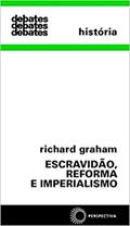 Ler Escravidão, reforma e imperialismo, do autor Richard Graham Ler Escravidão, reforma e imperialismo, do autor Richard Graham