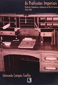 Ler As Profissões Imperiais, do autor Edmundo Campos Coelho Ler As Profissões Imperiais, do autor Edmundo Campos Coelho