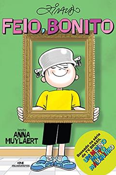 Feio, Bonito, do autor Ziraldo; Anna Muylaert