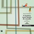 Ler A História Mais Bonita do Mundo, do autor Patrícia Engel Secco Ler A História Mais Bonita do Mundo, do autor Patrícia Engel Secco