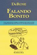 Ler Falando Bonito: Uma reflexão sobre os erros de português cometidos em São Paulo e outros estados, do autor DeRose