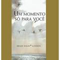 Ler Um momento só para você, do autor Helen Exley