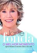Ler O melhor momento, do autor Jane Fonda