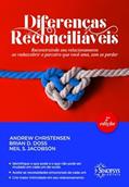 Ler Diferenças Reconciliáveis: Reconstruindo seu Relacionamento ao Redescobrir o Parceiro que Você Ama, sem se Perder, do autor Andrew Christensen