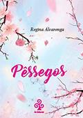 Ler Pêssegos, do autor Regina Alvarenga