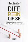 Ler DIFERENCIE-SE: A DIFERENCIAÇÃO PESSOAL É A ESSÊNCIA; A VALORIZAÇÃO PROFISSIONAL, A CONSEQUÊNCIA, do autor Carlos Alberto Carvalho Filho Ler DIFERENCIE-SE: A DIFERENCIAÇÃO PESSOAL É A ESSÊNCIA; A VALORIZAÇÃO PROFISSIONAL, A CONSEQUÊNCIA, do autor Carlos Alberto Carvalho Filho