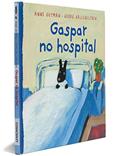 Ler Gaspar no Hospital - Coleção As Descobertas de Gaspar e Elisa, do autor Anne Gutman Ler Gaspar no Hospital - Coleção As Descobertas de Gaspar e Elisa, do autor Anne Gutman