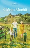 Ler Glória da Manhã, do autor Lavyrle Spencer Ler Glória da Manhã, do autor Lavyrle Spencer
