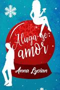 Ler Aluga-se Amor, do autor Anna Lyvian de Sena Gonçalves Ler Aluga-se Amor, do autor Anna Lyvian de Sena Gonçalves