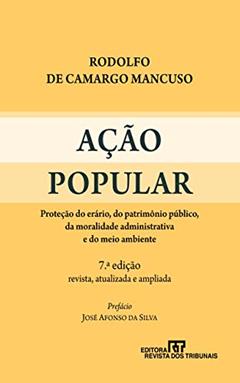 Ação Popular, do autor Rodolfo de Camargo Mancuso