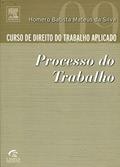 Ler Curso de Direito do Trabalho Aplicado. Processo do Trabalho - Volume 9, do autor Homero Silva Ler Curso de Direito do Trabalho Aplicado. Processo do Trabalho - Volume 9, do autor Homero Silva