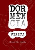 Ler Dormência - VISITA, do autor Alouise Vale Andrada