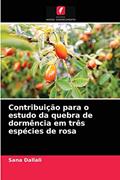 Ler Contribuição para o estudo da quebra de dormência em três espécies de rosa, do autor Sana Dallali Ler Contribuição para o estudo da quebra de dormência em três espécies de rosa, do autor Sana Dallali