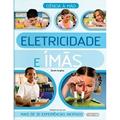Ler Eletrecidade e Imas - Col. Ciencia a Mao - 1, do autor Challoner