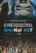 Ler O Inesquecível Gre-Nal 407, do autor Natal Augusto Dornelles Ler O Inesquecível Gre-Nal 407, do autor Natal Augusto Dornelles