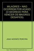 Ler Milagres não Ocorrem por Acaso, do autor João Vicente Pereyra Ler Milagres não Ocorrem por Acaso, do autor João Vicente Pereyra