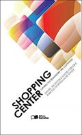 Ler Shopping center - 1ª edição de 2011: Limites na liberdade de contratar, do autor Marcelo Dornellas de Souza; Daniel Alcântara N. Cerveira
