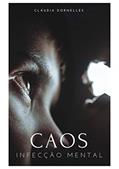 Ler Caos: Infecção mental, do autor Cláudia Dornelles