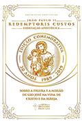 Ler Exortação Apostólica Redemptoris Custos: Sobre a Figura e a Missão de São José na Vida de Cristo e da Igreja - Edição Comemorativa de 30 Anos, do autor São João Paulo II Ler Exortação Apostólica Redemptoris Custos: Sobre a Figura e a Missão de São José na Vida de Cristo e da Igreja - Edição Comemorativa de 30 Anos, do autor São João Paulo II