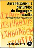 Ler Aprendizagem E Disturbios Da Linguagem Escrita, do autor Jaime L. Zorzi