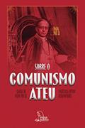 Ler Exortação Apostólica Divini Redemptoris - sobre o comunismo ateu, do autor Papa Pio XI Ler Exortação Apostólica Divini Redemptoris - sobre o comunismo ateu, do autor Papa Pio XI