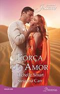 Ler Força do Amor (Harlequin Jessica Livro 259), do autor Michelle Smart; Susanna Carr