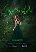 Ler Esmeralda : A Origem (Ciganos de Andaluz), do autor Isabella Hypólito Ler Esmeralda : A Origem (Ciganos de Andaluz), do autor Isabella Hypólito