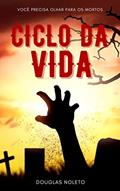 Ler Ciclo da Vida, do autor Douglas Noleto