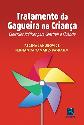 Ler Tratamento da Gagueira na Criança: Exercícios Práticos Para Construir a Fluência, do autor Regina Jakubovicz Ler Tratamento da Gagueira na Criança: Exercícios Práticos Para Construir a Fluência, do autor Regina Jakubovicz