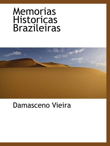 Ler Memorias Historicas Brazileiras (Portuguese Edition), do autor Damasceno Vieira