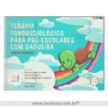 Ler Terapia Fonoaudiológica (Livro de Pranchas) para Pré-Escolares com Gagueira, do autor Anjos, Heloisa de Oliveira; Marconato, Eduarda; Oliveira, Cristiane Moço Canhetti Ler Terapia Fonoaudiológica (Livro de Pranchas) para Pré-Escolares com Gagueira, do autor Anjos, Heloisa de Oliveira; Marconato, Eduarda; Oliveira, Cristiane Moço Canhetti