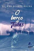 Ler O Berço de Judas, do autor Gilmar Duarte Rocha Ler O Berço de Judas, do autor Gilmar Duarte Rocha