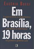 Ler Em Brasília, 19 horas, do autor Eugenio Bucci