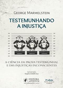 Testemunhando A Injustiça - 3ª Edição (2024), do autor George Marmelstein