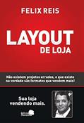 Ler Layout de loja: sua loja vendendo mais, do autor Felix Reis