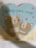 Ler Um beijo para você!: um livro cheio de janelinhas, do autor Márcia Duarte Companhone Ler Um beijo para você!: um livro cheio de janelinhas, do autor Márcia Duarte Companhone