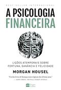 Ler A psicologia financeira: lições atemporais sobre fortuna, ganância e felicidade, do autor Morgan Housel Ler A psicologia financeira: lições atemporais sobre fortuna, ganância e felicidade, do autor Morgan Housel