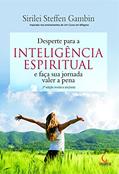 Ler Desperte para a inteligência espiritual e faça sua jornada valer a pena, do autor Sirilei Steffen Gambin Ler Desperte para a inteligência espiritual e faça sua jornada valer a pena, do autor Sirilei Steffen Gambin