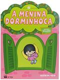 Ler A Menina Dorminhoca - Coleção Janelinha, do autor Totó